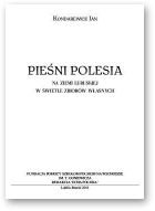 Kondarewicz Jan, Pieśni Polesia, tom 1