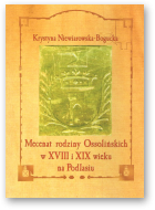 Niewiarowska-Bogucka Krystyna, Mecenat rodziny Ossolińskich w XVIII i XIX wieku na Podlasiu