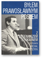 Byłem prawosławnym posłem