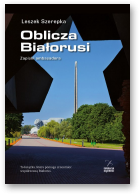 Szerepka Leszek, Oblicza Białorusi