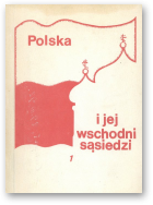 Polska i jej wschodni sąsiedzi - dzień dzisiejszy i przyszłość