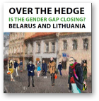 Over the Hedge Is the Gender Gap Closing Belarus and Lithuania