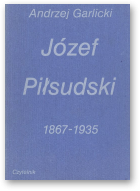 Garlicki Andrzej, Józef Piłsudski