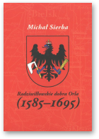 Sierba Michał, Radziwiłłowskie dobra Orla