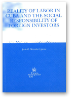 Mercader Uguina Jesús R., Reality of labour in Cuba and the social responsibility of foreign Investors
