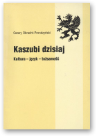 Obracht-Prondzyński Cezary, Kaszubski dzisiaj