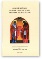 Chrześcijańskie dziedzictwo duchowe narodów słowiańskich, Tom II. Historia, język, kultura