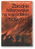 Fajkowski Józef, Religa Jan, Zbrodnie hitlerowskie na wsi polskiej