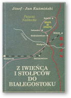 Kuźmiński Jan-Józef, Z Iwieńca i Stołpców do Białegostoku