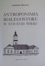Antroponimia Białegostoku w XVII-XVIII wieku