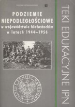 Podziemie niepodległościowe w województwie białostockim w latach 1944-1956