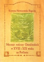 Mecenat rodziny Ossolińskich w XVIII i XIX wieku na Podlasiu