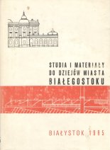 Studia i materiały do dziejów miasta Białegostoku IV