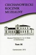 Ciechanowiecki Rocznik Muzealny IX