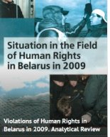 HUMAN RIGHTS SITUATION IN BELARUS IN 2009