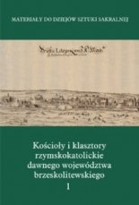 Kościoły i klasztory rzymskokatolickie dawnego województwa brzeskolitewskiego