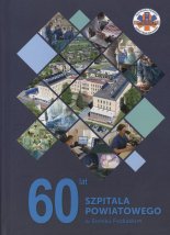 60 lat szpitala powiatowego w Bielsku Podlaskim