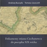Dokumenty miasta Ciechanowca do początku XIX wieku