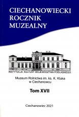 Ciechanowiecki Rocznik Muzealny Tom XVII